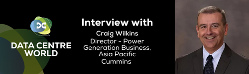 Exclusive Interview with Craig Wilkins, Director - Power Generation Business, Asia Pacific, Cummins