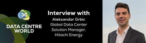 Aleksander Grbic Shares His Thoughts on the Data Centre Industry