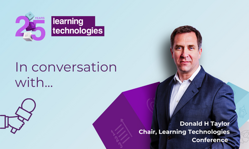 Learning Technologies 2024 Preview: Interview with Donald H Taylor