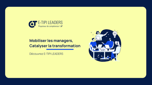 Leadership augmenté : le campus managérial stratégique E-TIPI LEADERS
