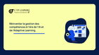Apprentissage augmenté boosté par l’IA générative : l’expérience adaptative et orientée compétences d’E-TIPI LEARNING