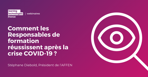 Comment les Responsables de formation réussissent après la crise COVID-19 ?