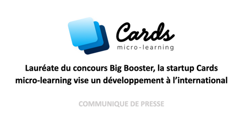 Lauréate du concours Big Booster, la startup Cards micro-learning vise un développement à l’international