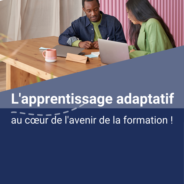 ✨L'apprentissage adaptatif : au cœur de l'avenir de la formation ! 