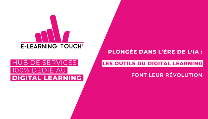 Plongée dans l'Ère de l'IA : Les outils du Digital Learning font leur révolution