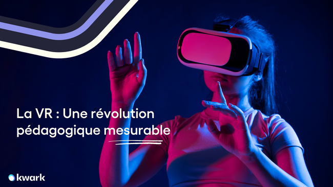 La Réalité Virtuelle en formation professionnelle : Une révolution pédagogique mesurable