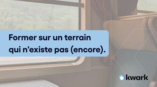 Former sur un terrain qui n'existe pas (encore)