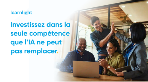 Investissez dans la seule comp&eacute;tence que l’IA ne peut pas remplacer