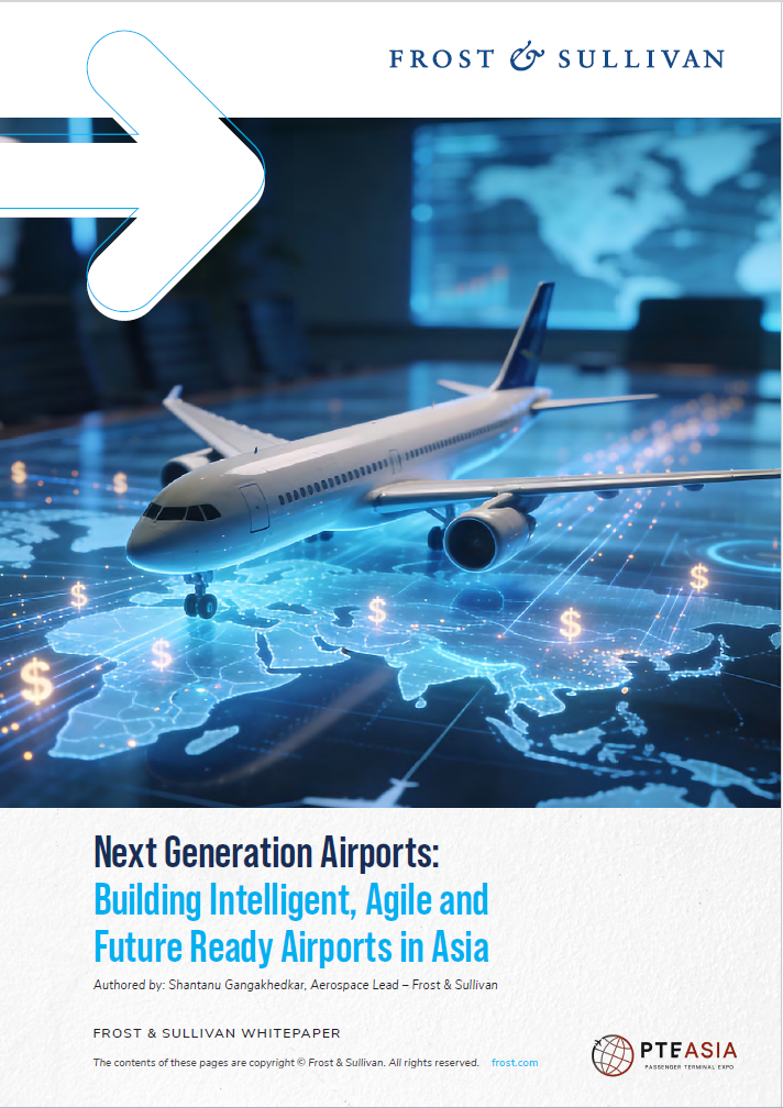 F&S | Next Generation Airports: Building Intelligent, Agile and Future Ready Airports in Asia