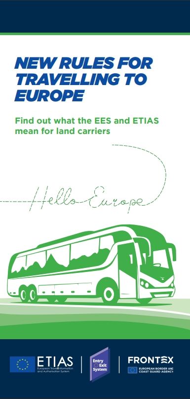 NEW RULES FOR TRAVELLING TO EUROPE Find out what the EES and ETIAS mean for land carriers