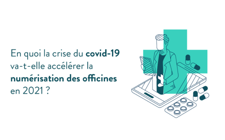 La crise covid va-t-elle accélérer la numérisation de la pharmacie ?