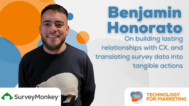 SurveyMonkey's Benjamin Honorato, on building lasting relationships with CX
