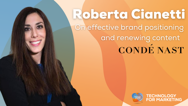 Effective brand positioning with Roberta Cianetti, Condé​​​​​​​ Nast