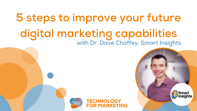 5 steps to improve your future digital marketing capabilities