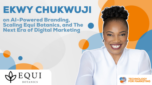 Ekwy Chukwuji on AI-Powered Branding, Scaling Equi Botanics, and the Next Era of Digital Marketing