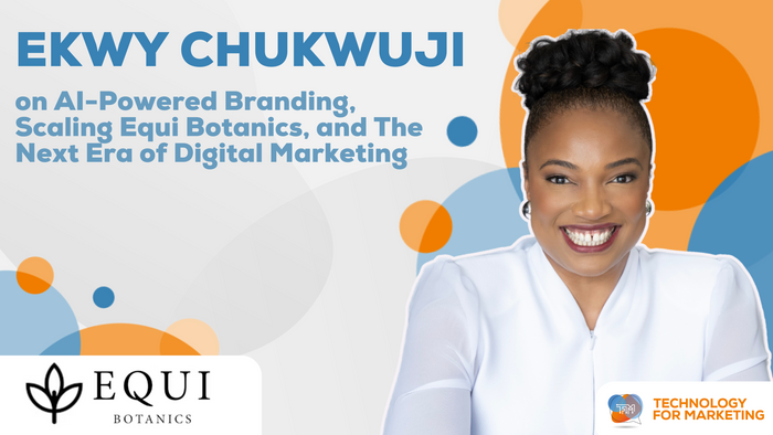 Ekwy Chukwuji on AI-Powered Branding, Scaling Equi Botanics, and the Next Era of Digital Marketing