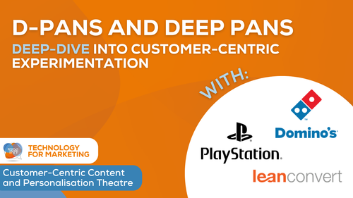 D-Pads and Deep Pans: Customer-Centric Experimentation with Playstation, Domino’s and LeanConvert