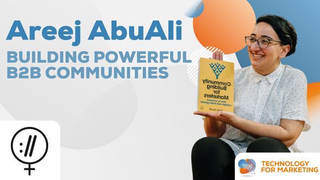 Areej AbuAli on Building Powerful B2B Communities