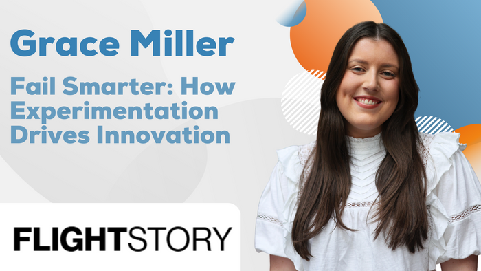 Grace Miller - Fail Smarter: How Experimentation Drives Innovation