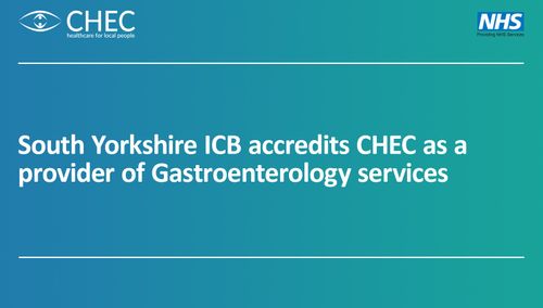 South Yorkshire ICB accredits CHEC as a system provider of gastroenterology services.