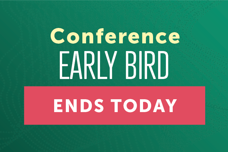 Early Bird Rate Ends Today