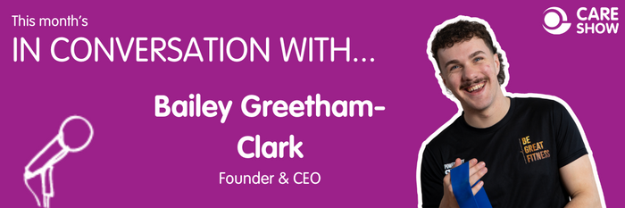 In conversation with: Bailey Greetham-Clarke