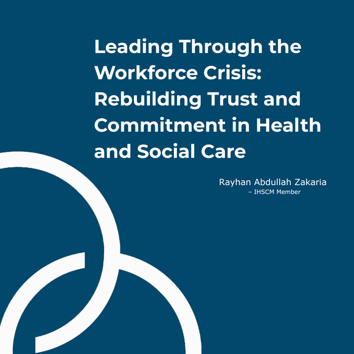 Leading Through the Workforce Crisis: Rebuilding Trust and Commitment in Health and Social Care