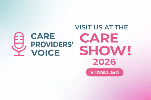 Care Providers’ Voice. Supporting the Care Sector, Together