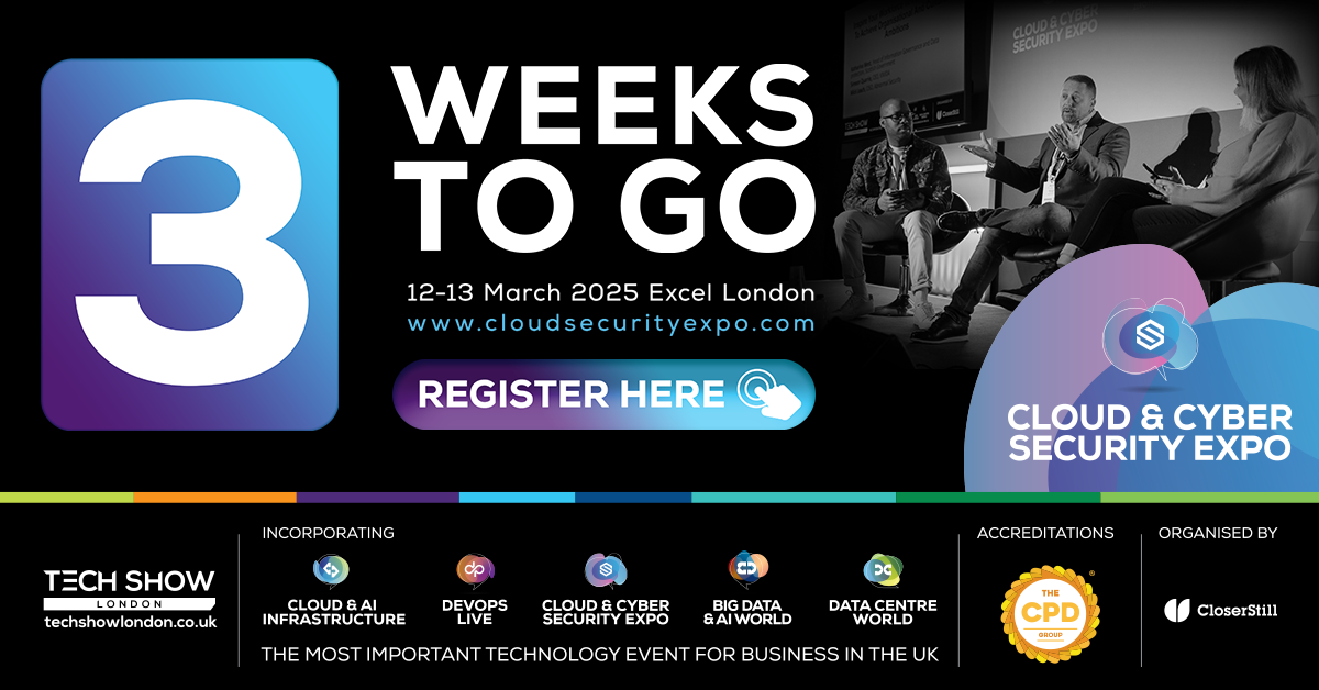 3 Weeks To Go | Cloud & Cyber Security Expo 2025