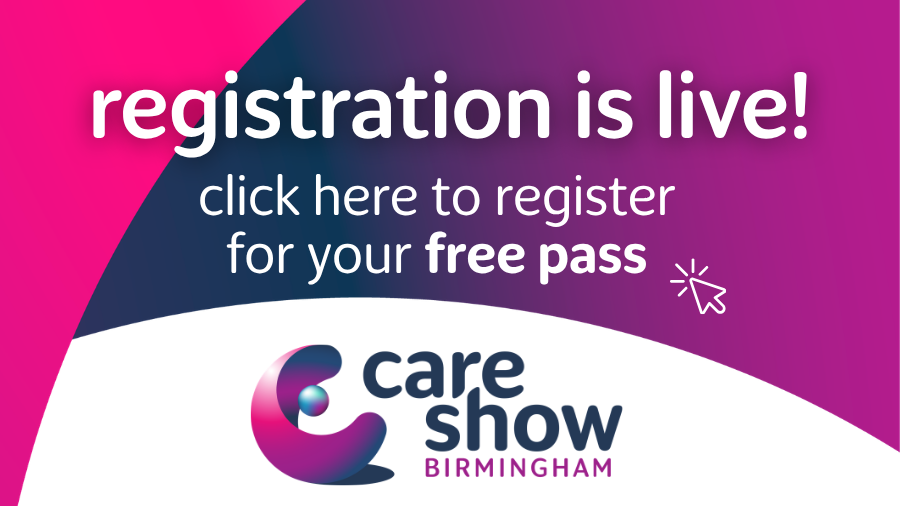 Registration is live for Care Show Birmingham - register your free pass now!