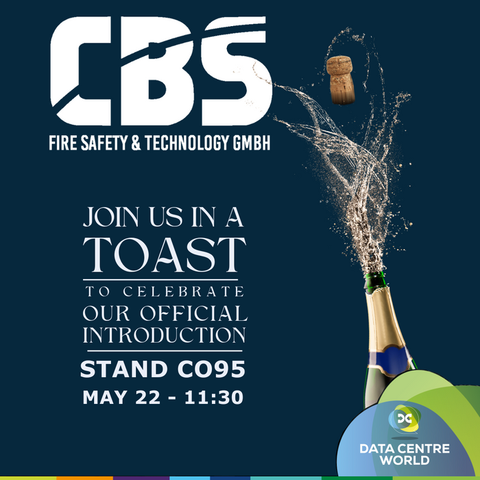 CBS Fire Safety & Technology GmbH Announces Grand Introduction at Data Centre World Frankfurt