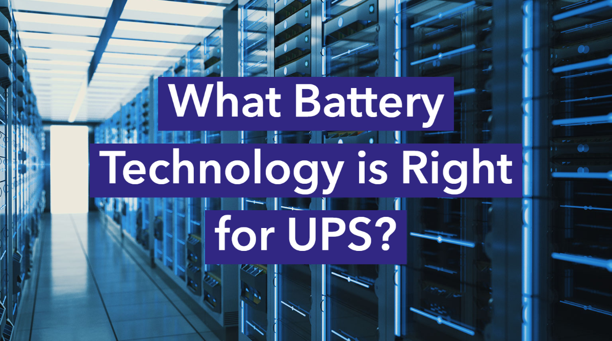 What Battery Technology is right for UPS?
