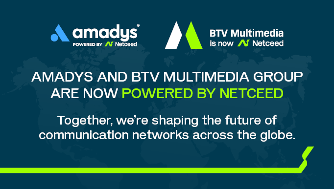 Amadys and BTV Multimedia Group are now Powered by Netceed