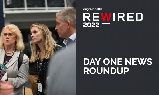 Digital Health Rewired 2022: Day one news roundup