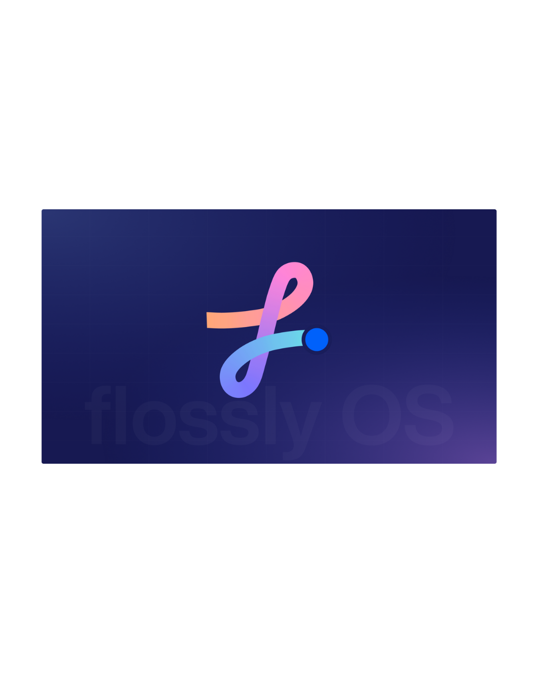FlosslyOS