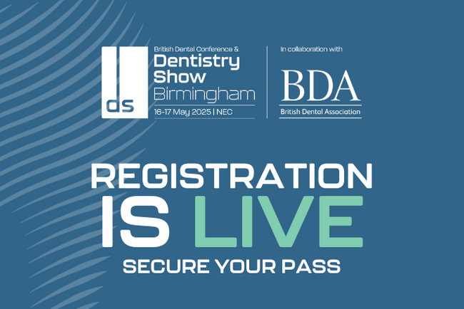 Registration is live for the British Dental Conference & Dentistry Show 2025
