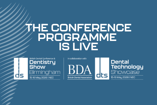 Conference programme unveiled for British Dental Conference & Dentistry Show 2026 Don’t miss out - register today!