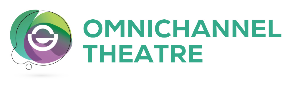 Omnichannel Theatre