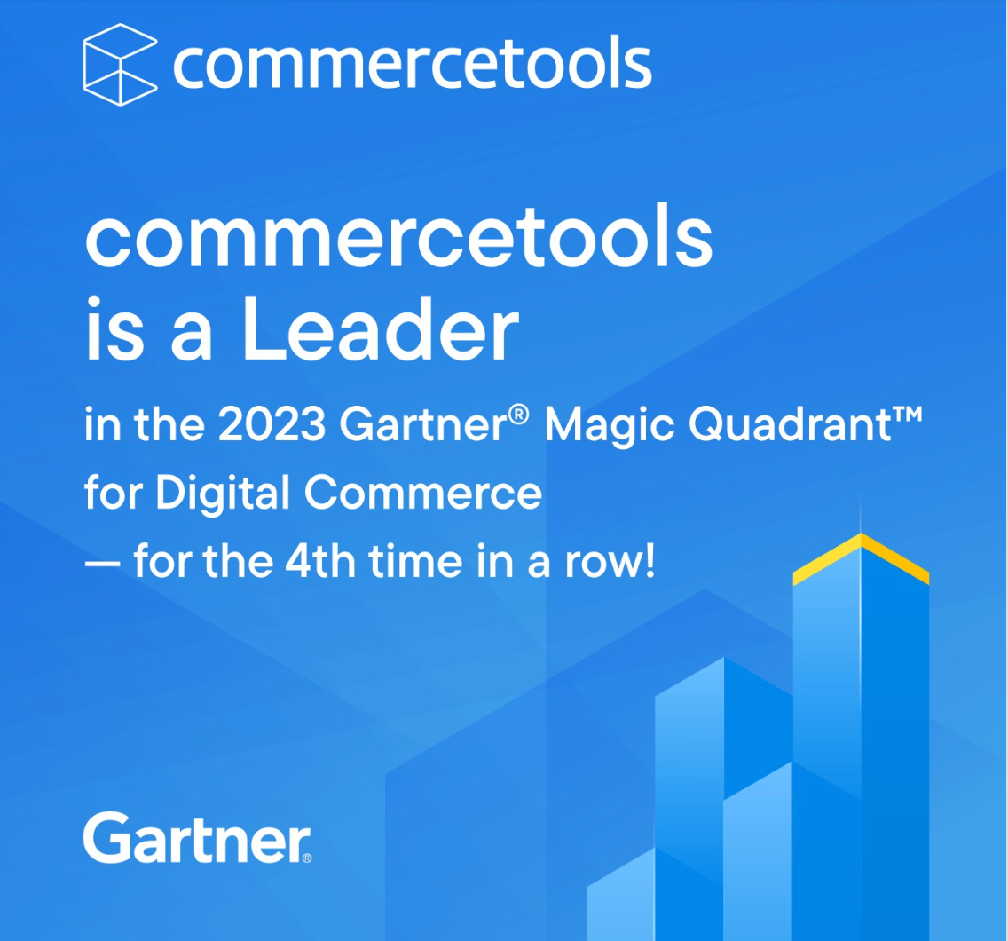 commercetools Named a Leader in 2023 Gartner®? Magic Quadrant™? for Fourth Year in a Row