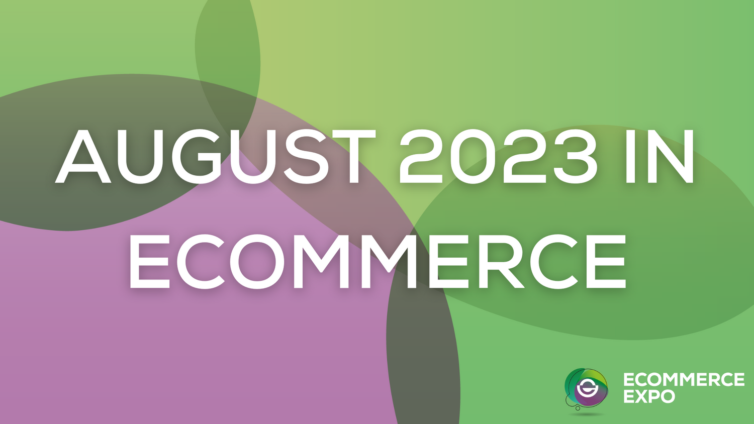 August 2023 in eCommerce