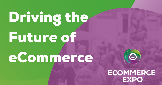 Top reasons to attend eCommerce Expo 2022