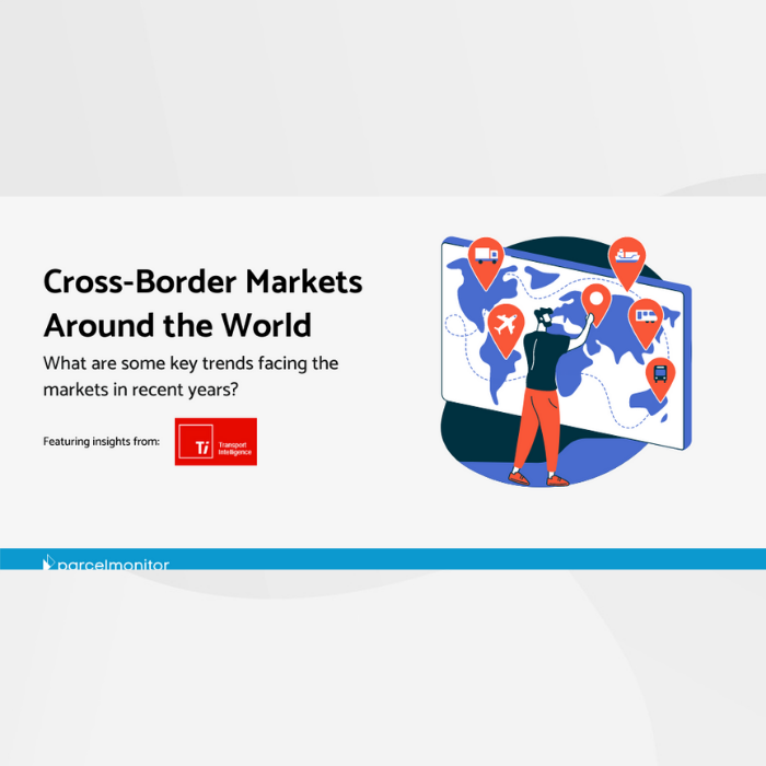 Parcel Monitor: Cross Border Markets Around the World