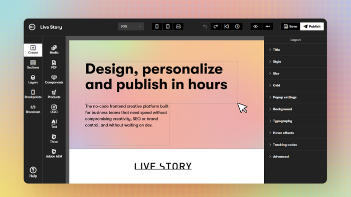  Design and Publish at the speed of your ideas with Live Story