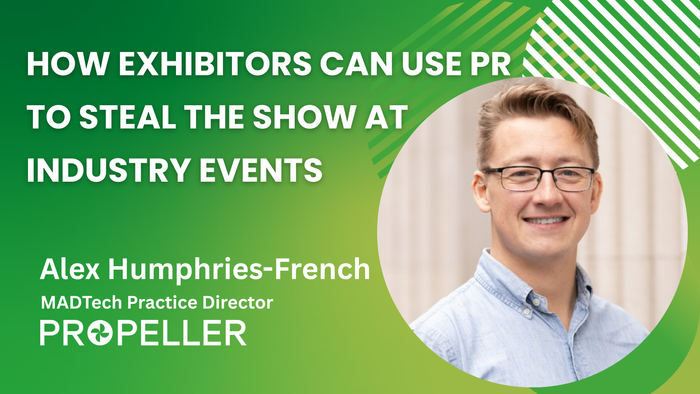 How exhibitors can use PR to steal the show at industry events