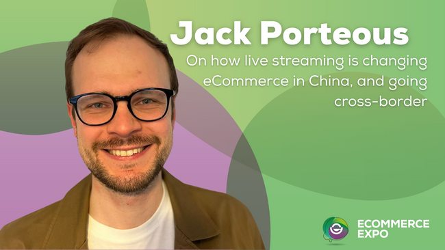 Going Cross-Border and Live Streaming in China with Jack Porteous, Client Services Director at Samarkand Global