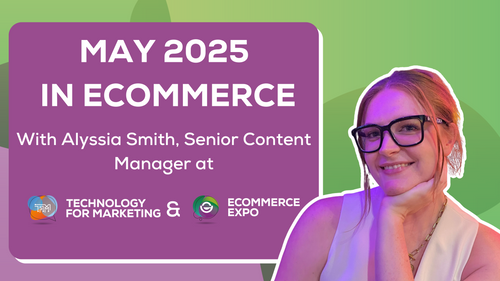 May 2025 in eCommerce and Marketing: Key Moves, Shifting Strategies, and Emerging Risks