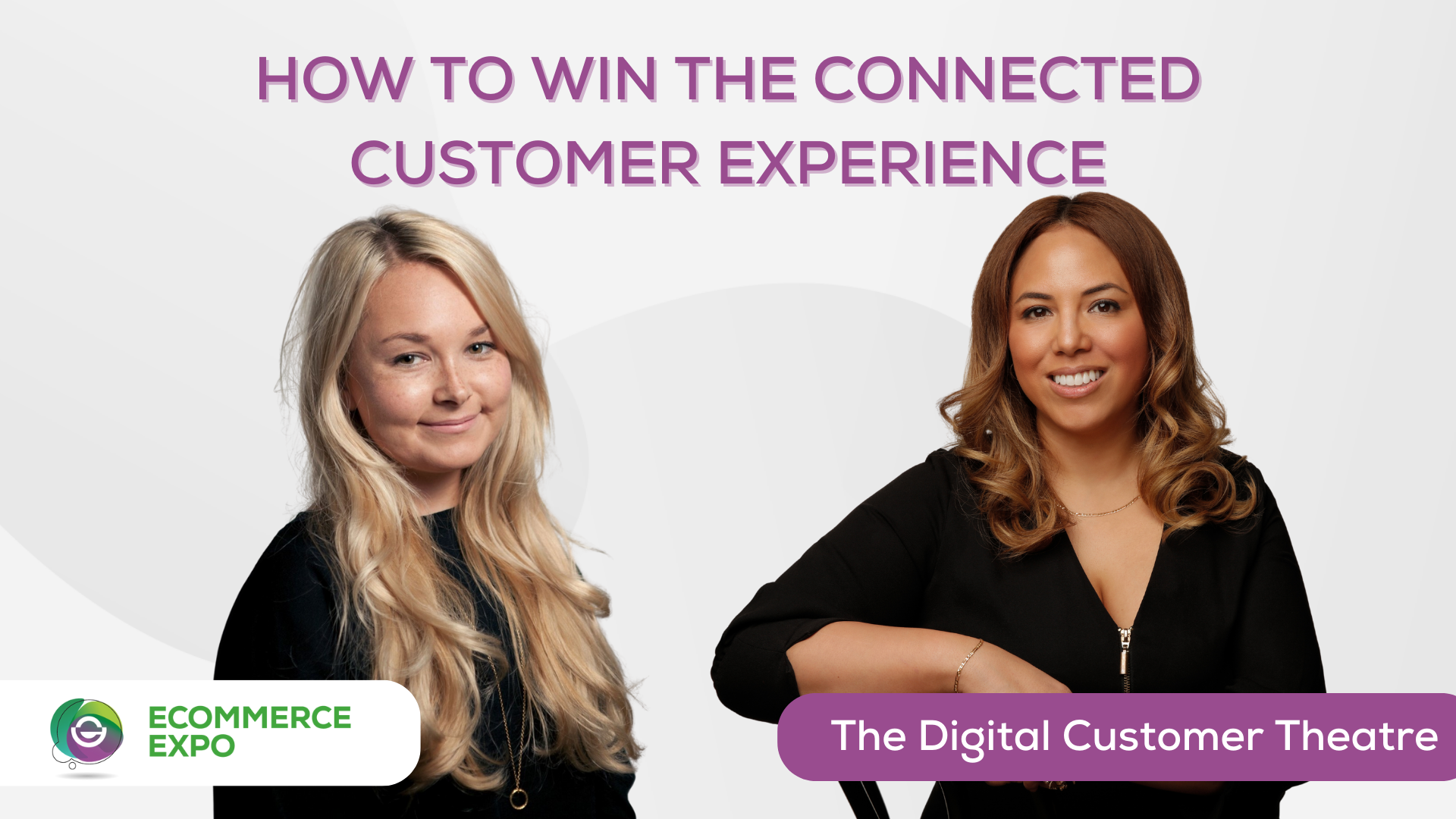 How to Win the Connected Customer Experience - eCommerce Expo 2026