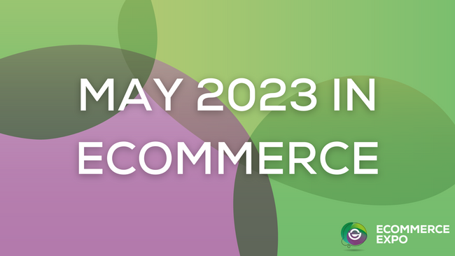 May 2023 in eCommerce