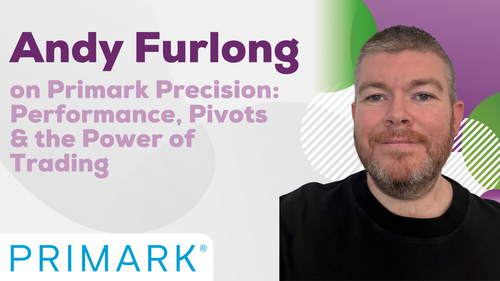Andy Furlong on Primark Precision: Performance, Pivots & the Power of Trading