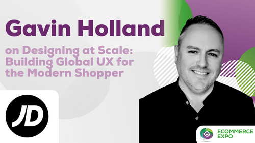 Gavin Holland on Designing at Scale: Building Global UX for the Modern Shopper